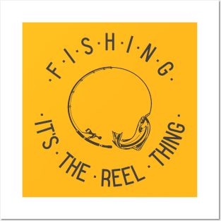 It's the Reel Thing Fishing Posters and Art
